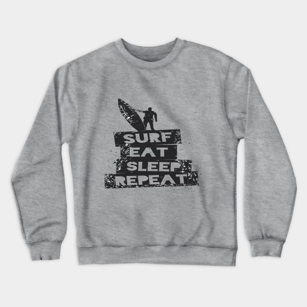 SURF EAT SLEEP REPEAT Crewneck Sweatshirt by lycanotshirt